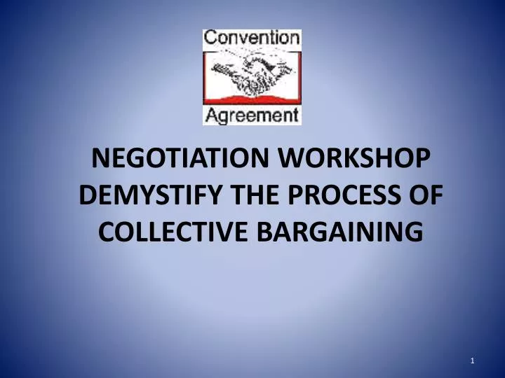 negotiation workshop demystify the process of collective bargaining