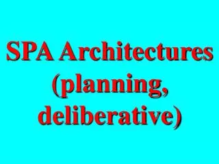 SPA Architectures (planning, deliberative)