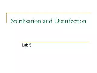 Sterilisation and Disinfection