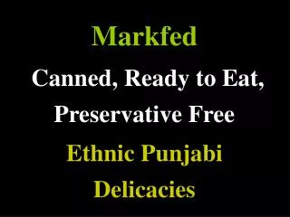 Markfed Canned, Ready to Eat, Preservative Free Ethnic Punjabi Delicacies