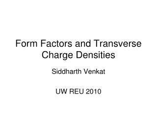 Form Factors and Transverse Charge Densities