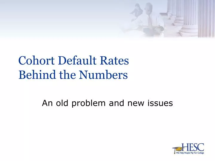 cohort default rates behind the numbers