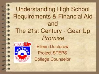 Understanding High School Requirements &amp; Financial Aid and The 21st Century - Gear Up Promise