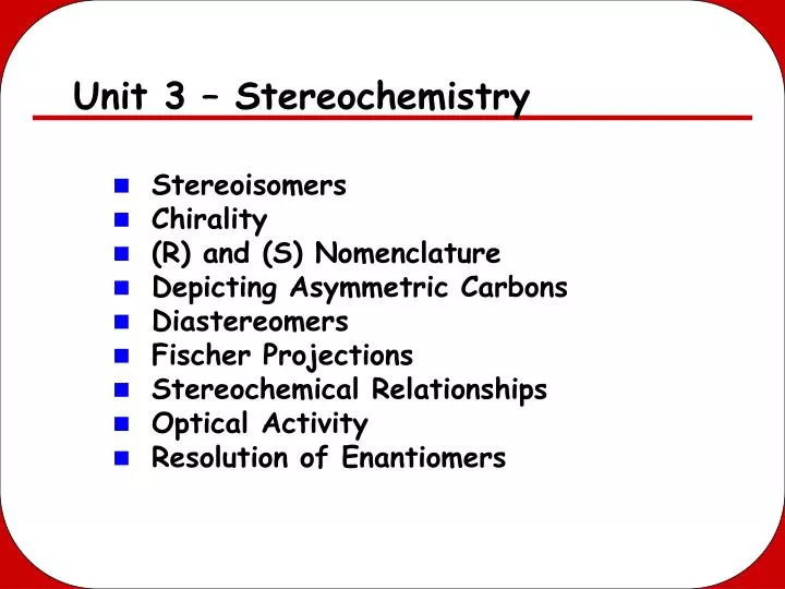 unit 3 stereochemistry