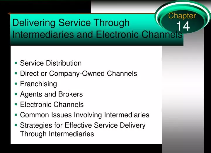 delivering service through intermediaries and electronic channels