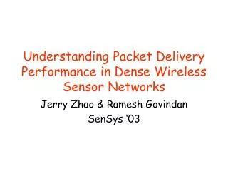 Understanding Packet Delivery Performance in Dense Wireless Sensor Networks