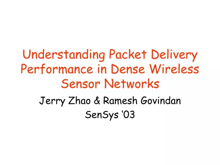 understanding packet delivery performance in dense wireless sensor networks