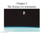 Chapter 3 The Science of Astronomy - slide 1