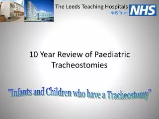 10 Year Review of Paediatric Tracheostomies