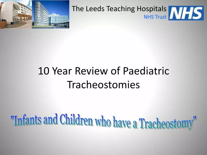 10 year review of paediatric tracheostomies