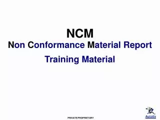 NCM N on C onformance M aterial Report Training Material