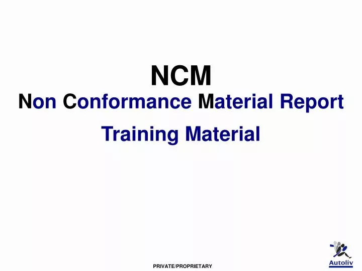 ncm n on c onformance m aterial report training material