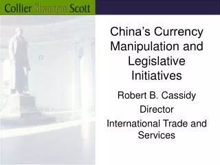China’s Currency Manipulation and Legislative Initiatives