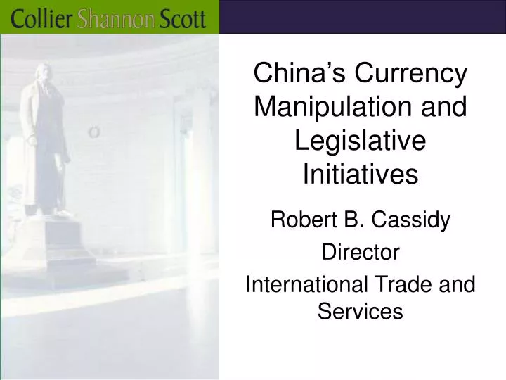 china s currency manipulation and legislative initiatives