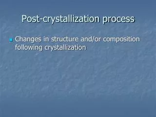 Post-crystallization process