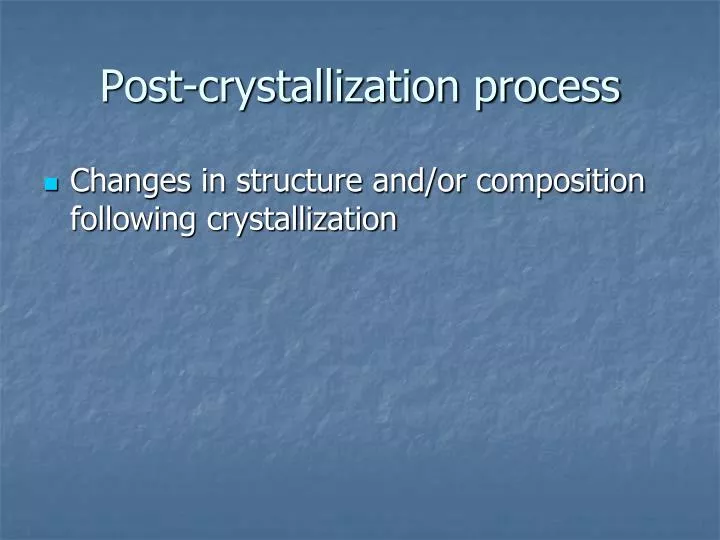 post crystallization process