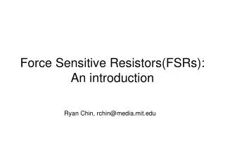 Force Sensitive Resistors(FSRs): An introduction