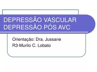 depress o vascular depress o p s avc
