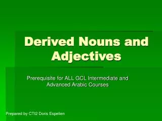 Derived Nouns and Adjectives