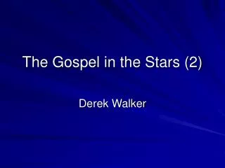 The Gospel in the Stars (2)
