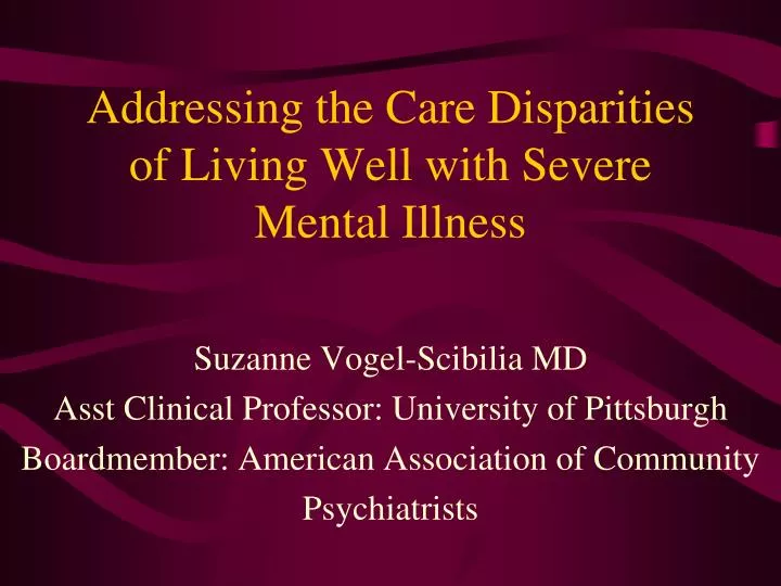 addressing the care disparities of living well with severe mental illness
