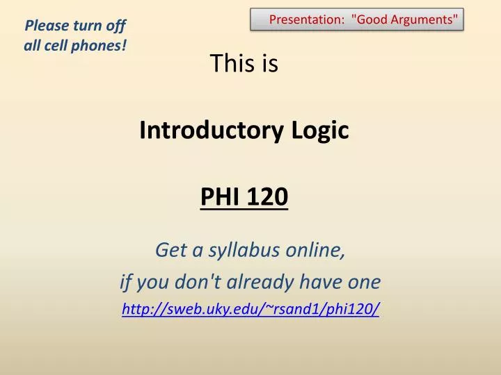 this is introductory logic phi 120