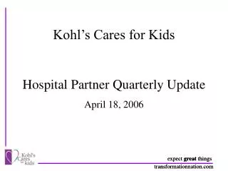 Kohl’s Cares for Kids Hospital Partner Quarterly Update