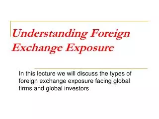 Understanding Foreign Exchange Exposure