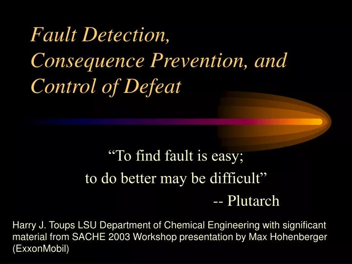 fault detection consequence prevention and control of defeat