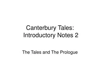 Canterbury Tales: Introductory Notes 2