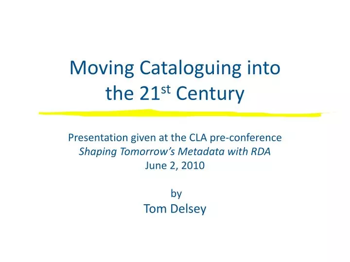 moving cataloguing into the 21 st century