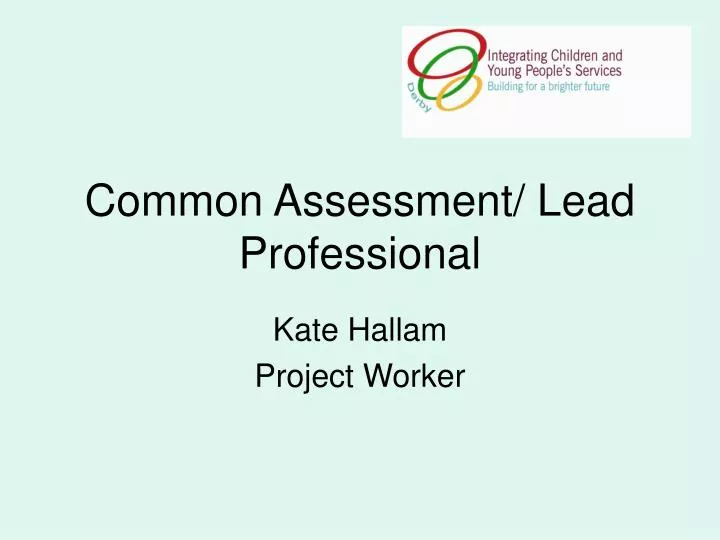 common assessment lead professional