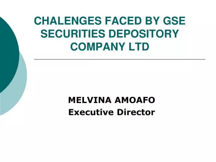 chalenges faced by gse securities depository company ltd