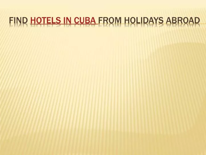 find hotels in cuba from holidays abroad
