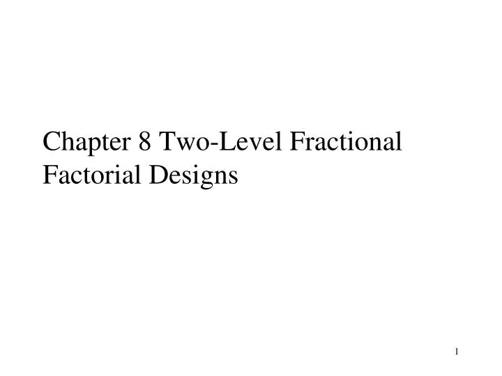 chapter 8 two level fractional factorial designs