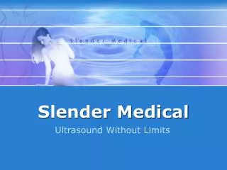 Slender Medical