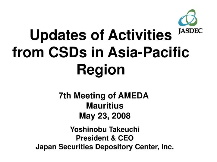 updates of activities from csds in asia pacific region