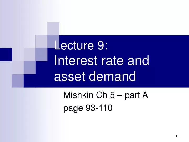lecture 9 interest rate and asset demand
