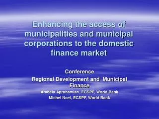 Enhancing the access of municipalities and municipal corporations to the domestic finance market