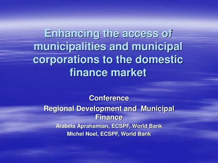 enhancing the access of municipalities and municipal corporations to the domestic finance market