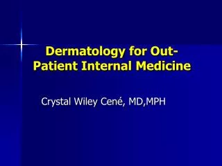 Dermatology for Out-Patient Internal Medicine
