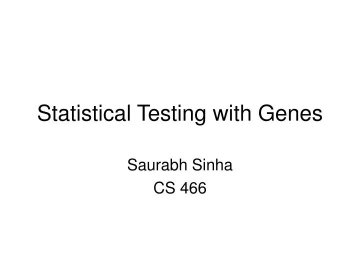 statistical testing with genes