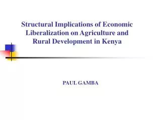 Structural Implications of Economic Liberalization on Agriculture and Rural Development in Kenya
