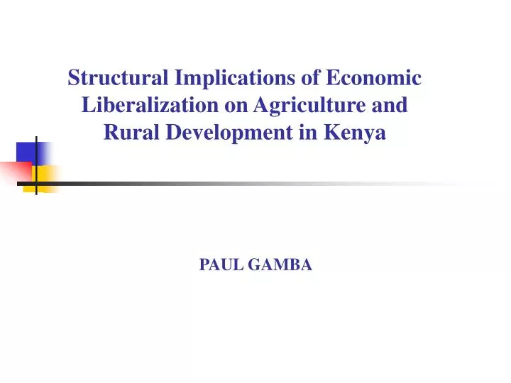 structural implications of economic liberalization on agriculture and rural development in kenya