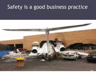 Safety is a good business practice
