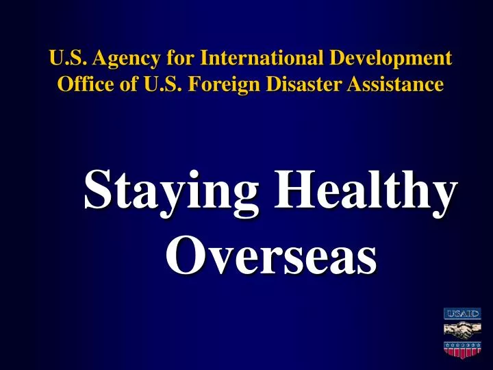u s agency for international development office of u s foreign disaster assistance