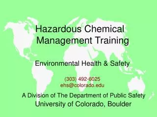 Environmental Health &amp; Safety (303) 492-6025 ehs@colorado.edu A Division of The Department of Public Safety Universi