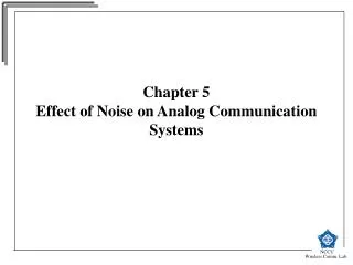 Chapter 5 Effect of Noise on Analog Communication Systems