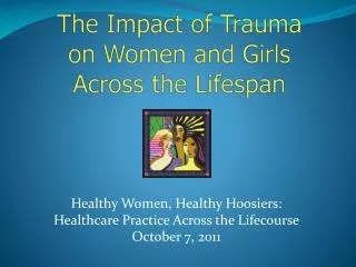 The Impact of Trauma on Women and Girls Across the Lifespan