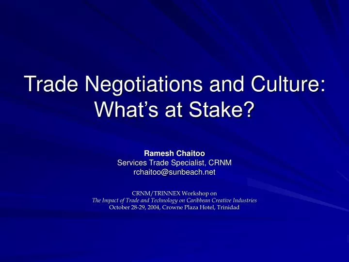 trade negotiations and culture what s at stake